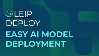 Simplify AI deployment with LEIP Deploy