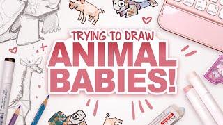 HOW DO YOU 'CUTIFY' ANIMALS? | Drawing Animal Babies!