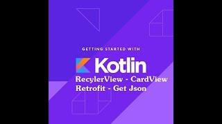 Kotlin RecylerView Example #2 Retrofit Json Api
