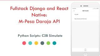 Fullstack Django and React Native: Mpesa Daraja API tutorial 5 - C2B intro