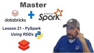 Master Databricks and Apache Spark Step by Step: Lesson 21 - PySpark Using RDDs