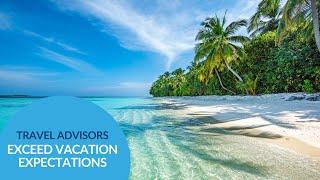 Travel Advisors - The Perfect Complement to Your Vacation Planning