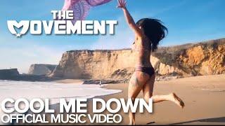 The Movement - Cool Me Down (Official Music Video)