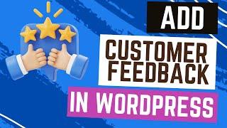 How to Add a Customer Feedback Form to WordPress