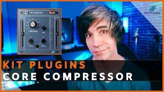 Kit Plugins Core Compressor Review & Tutorial | Something Original?