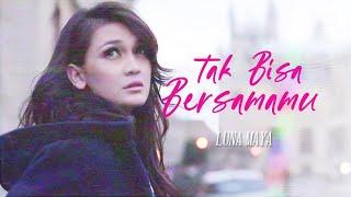 Luna Maya - Tak Bisa Bersamamu (Official Lyric Video)