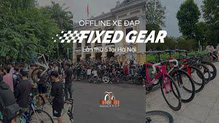 Full vlog Offline xe đạp Fixed Gear đón thu tại Hà Nội cùng Hanoibike