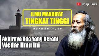 HANYA MBAH MURYONO YANG BERANI WEDAR ILMU INI