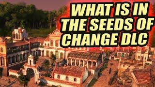 Everything in the Seeds of Change DLC for Anno 1800