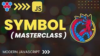 JavaScript Symbols MasterClass // The Missing Guide