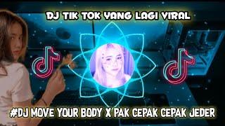 #DjTiktokTerbaru2021  Pak Cepak Jeder Move Your Body