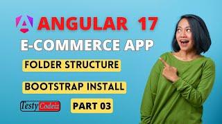 Angular 17 eCommerce Project from scratch | Folder Structure of Angular 17 | bootstrap Installation