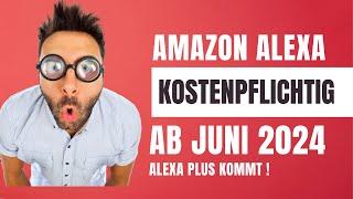 Neue Amazon Alexa ab Juni 2024 kostenpflichtig ? Echo Connect eingestellt!  Der nächste Schock