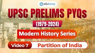 Partition Of India | UPSC Modern Histroy Previous Year Questions #7 | UPSC Prelims 2025