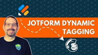 Use Jotform Dynamic Tagging for Easy Email List Segmentation