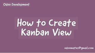 How To Create Kanban View in Odoo