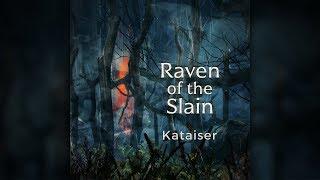 Kataiser - Raven of the Slain