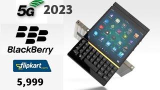 BlackBerry Qwerty Keypad 5G Feature Phone 2023 | First Look, Specs, Price, Release Date in India|