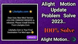 Alight Motion Update Problem Solve  // How To Solve Lite Apks Problem 2023 // shailu editing..