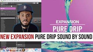 New Pure Drip Expansion Sound By Sound (Going Through Drums, Loops & More)
