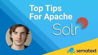 The Best Tips and Tricks for Apache SOLR