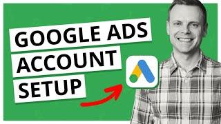 Google Ads Account Setup for Beginners