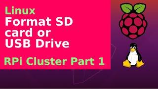 Linux - Format an external SD card or USB drive - Raspberry Pi cluster Part 1