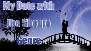 My Date with the Shoujo Genre | Anime Discussion