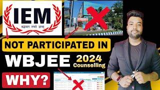 IEM Saltlake Not Present in WBJEE 2024 Counselling Choice Filling | Why? Then How to Get Admission?