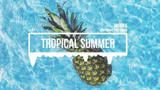 (No Copyright Music) Tropical Summer [Summer Music] by MokkaMusic / Tropical Summer