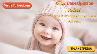 Baby Constipation Complete Guide | Guide To Newborn Care #iplanetpedia #baby @iPlanetPedia