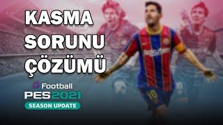 PES 2021 KASMA, DONMA SORUNU ÇÖZÜMÜ VE FPS ARTTIRMA REHBERİ ! (WİNDOWS 10,8,7) PES 21 FPS ARTTIRMA !