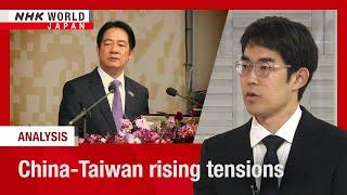 Analysis: Why Taiwan's President Lai is standing up to ChinaーNHK WORLD-JAPAN NEWS