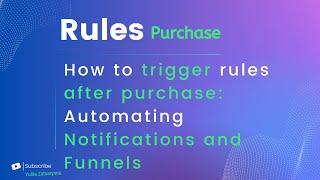 How to trigger rules after purchase in Smart Sender: Automating notifications and funnels