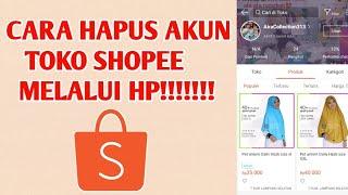 CARA MENGHAPUS AKUN TOKO SHOPEE  MELALUI HP TERBARU SIMPEL CUMA 2MENIT LANGSUNG KEHAPUS