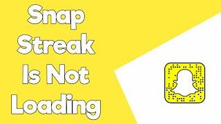 Fix !! Snap Streak is not loading (Quick & Easy)