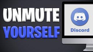 How To Unmute Yourself On Discord [NEW 2023 TUTORIAL]