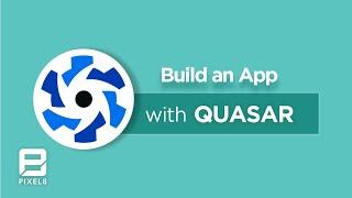 How to Build an App using Quasar Framework: Introduction; Installation; Instances; To Do List App