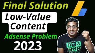 Final Solution: low-value content Adsense problem 2023