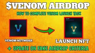 How To Complete Venom Network (LAUNCH TASK) & Update On Venom Airdrop Criteria