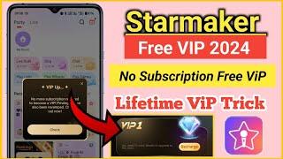 Starmaker free vip no subscription required 2024 | free vip starmaker trick | starmaker me free vip