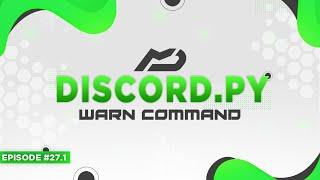 Discord.py Bot Tutorial - Warn Command (Episode #27.1) | MenuDocs