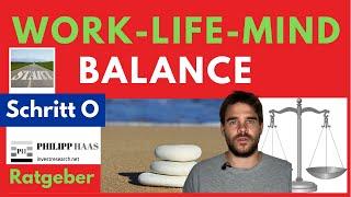 So lebe ich mein Leben - das Work Life Mind Balance Modell für selbstbestimmtes glückliches Leben