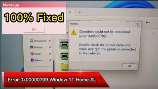 How to fix Sharing Printer Error 0x00000709 Window 11 Home SL