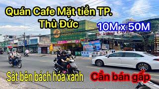 Cần bán quán caffe mặt tiền đường lớn đông đúc TP. Thủ Đức (50A) | tổng DT: 500m