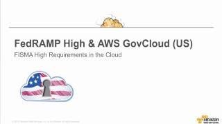 FedRAMP High & AWS GovCloud(US): Meet FISMA High Requirements