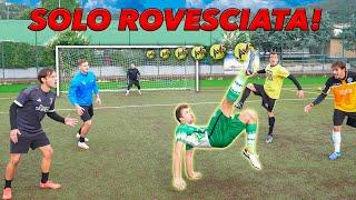 MUNDIALITO CHALLENGE ma valgono solo i GOL di ROVESCIATA!! w/Sergio Cruz Pereira, Footwork