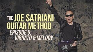 The Joe Satriani Guitar Method - Episode 6: Vibrato & Melody