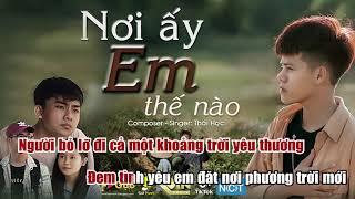 [ KARAOKE ] NƠI ẤY EM THẾ NÀO - THÁI HỌC