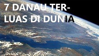 7 Danau Terluas di Dunia